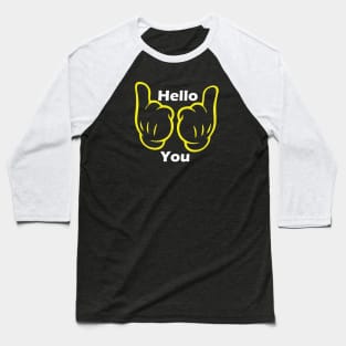 Hello You Baseball T-Shirt